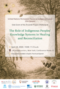 Poster announcing the UNPFII Side Event "The Role of Indigenous Peoples' Knowledge Systems in Healing and Reconciliation", hosted by the Arramat Project 